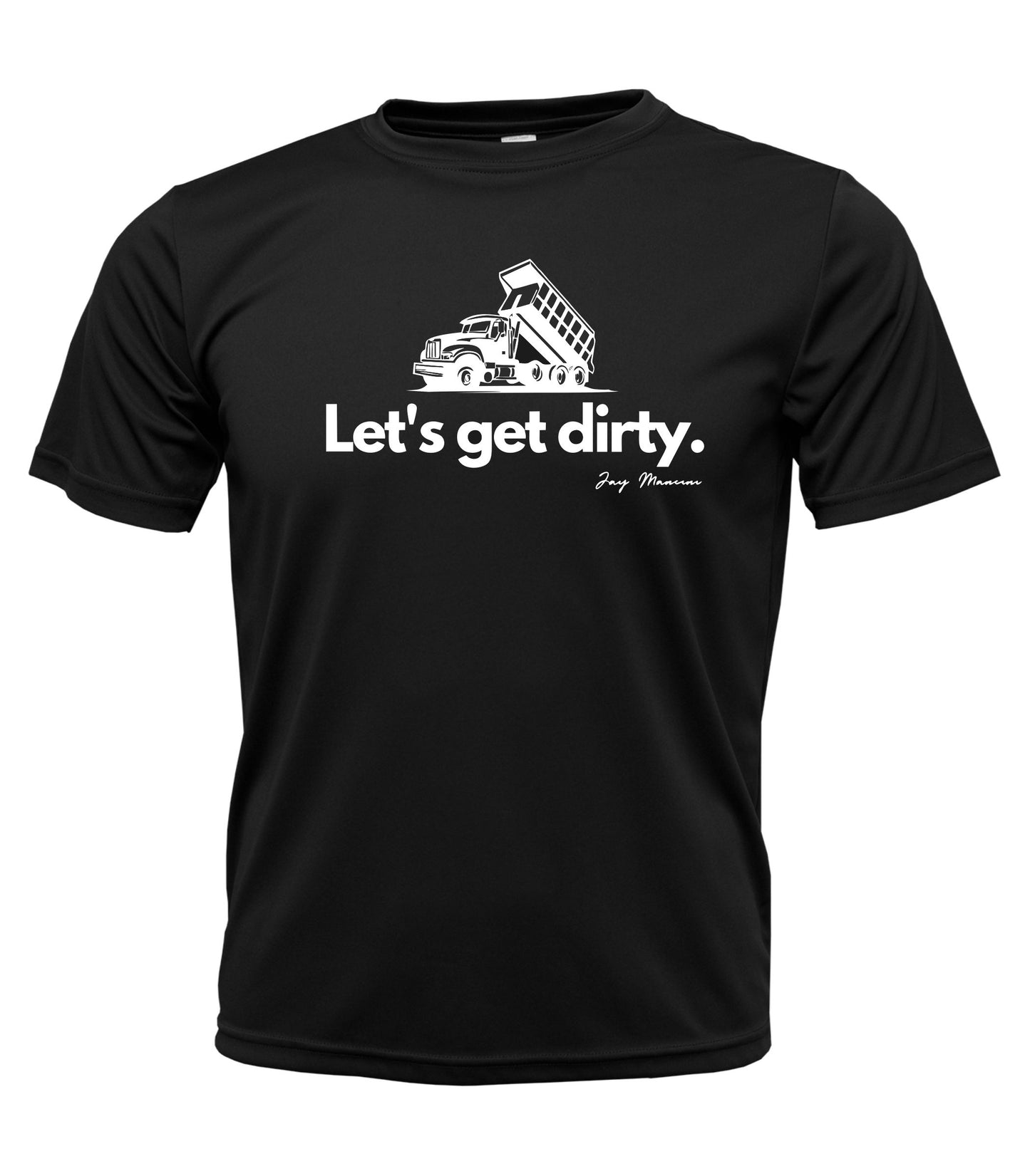 Let's get dirty - Cotton T-shirt