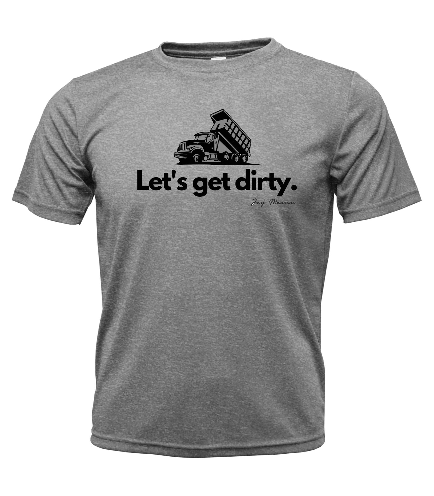 Let's get dirty - Cotton T-shirt