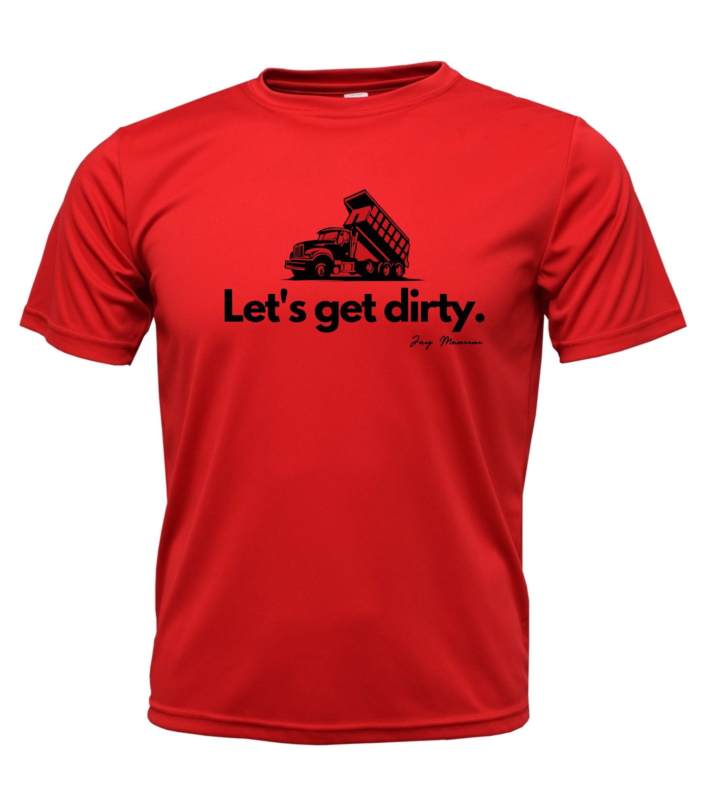 Let's get dirty - Cotton T-shirt