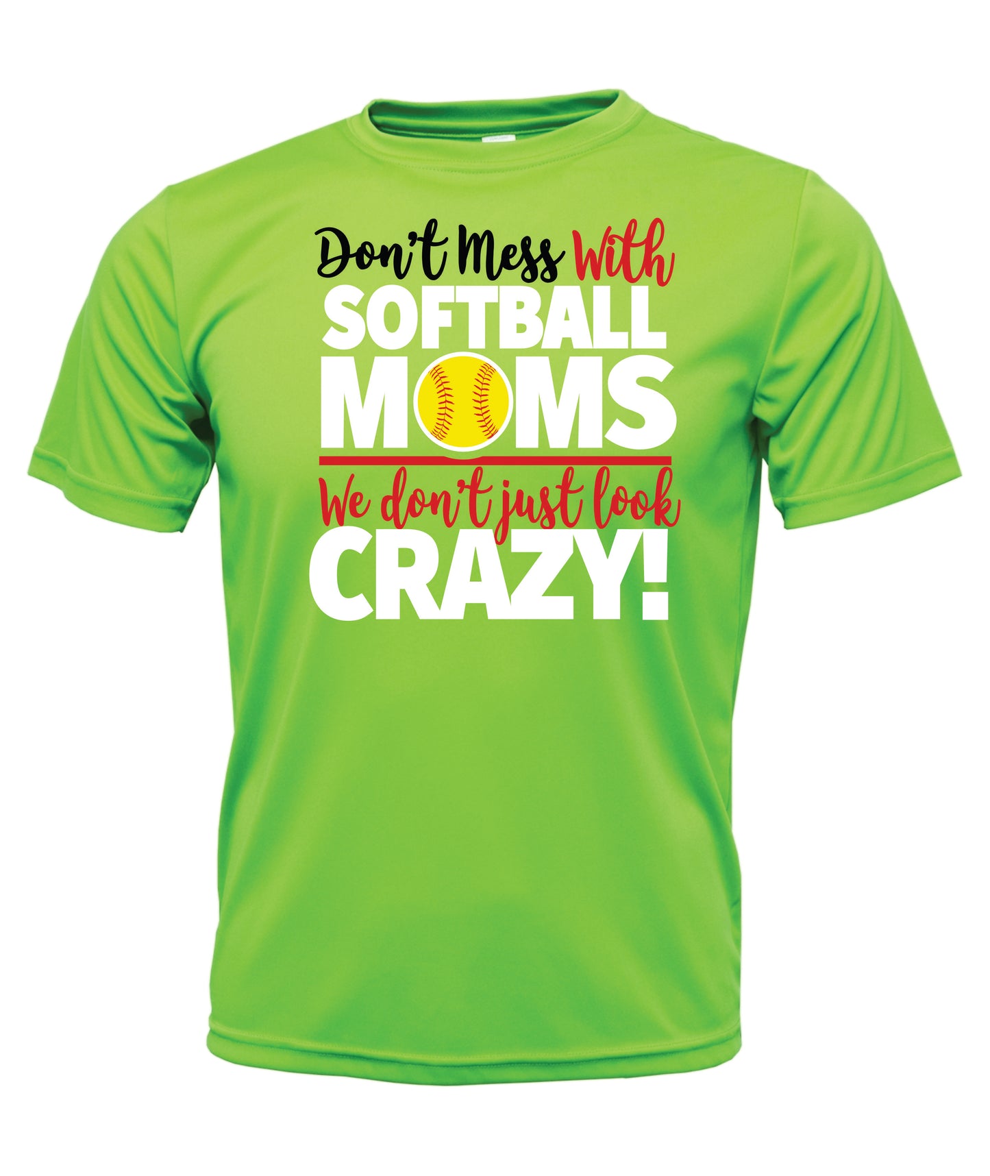 Softball Moms Crazy Short Sleeve Dri-fit T-Shirt