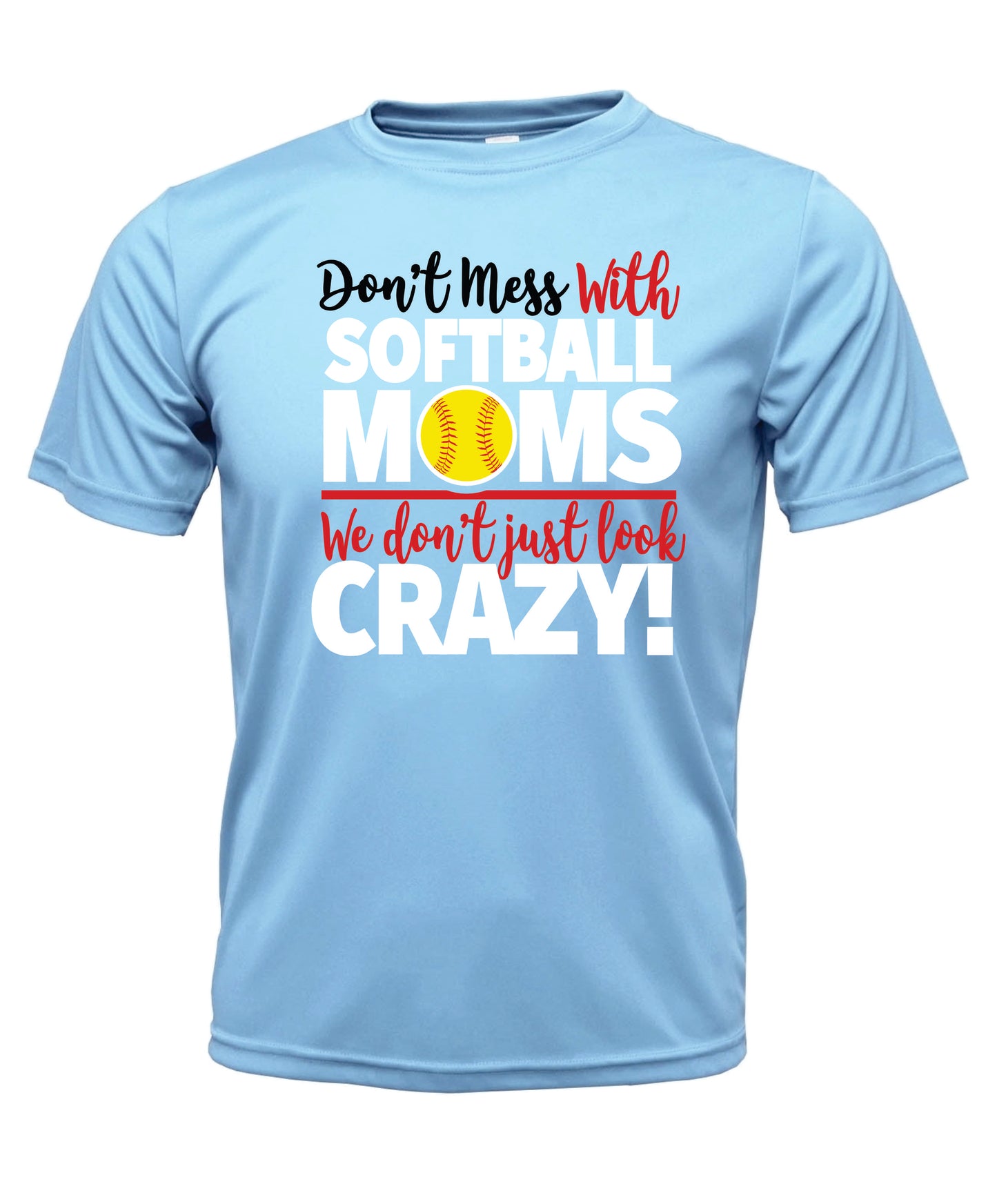 Softball Moms Crazy Short Sleeve Cotton T-Shirt (Copy)