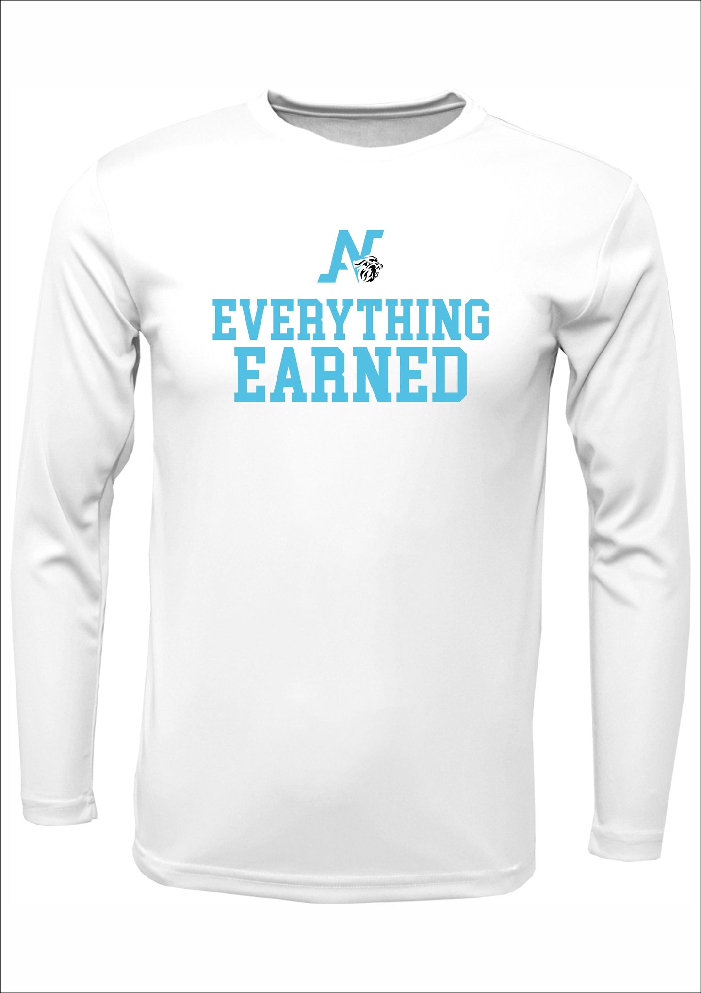 " Everything Earned"-Long Sleeve Dri fit