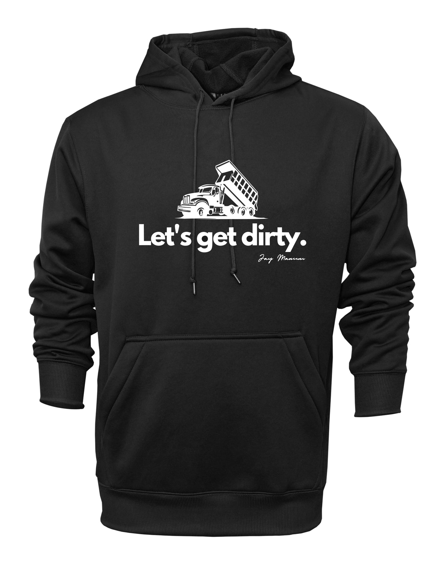Let's Get Dirty -Cotton Hoodie