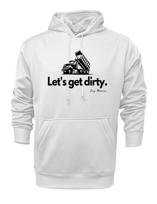 Let's Get Dirty -Cotton Hoodie