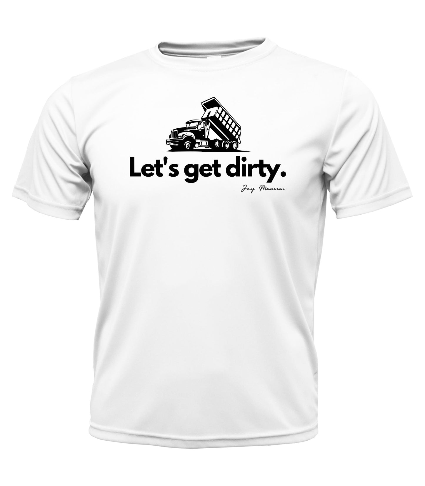 Let's get dirty - Cotton T-shirt