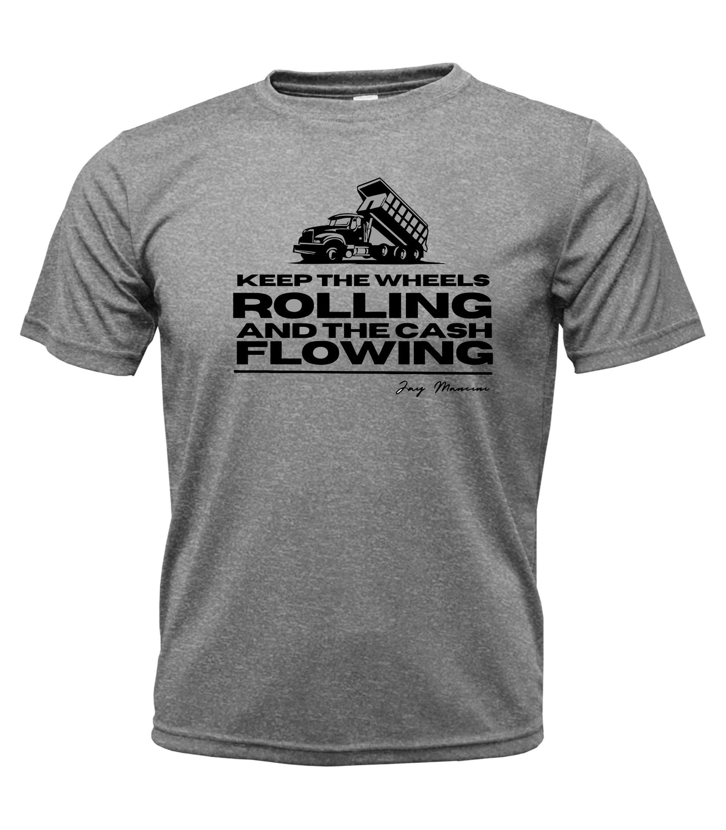 Keep Rolling -Dri fit